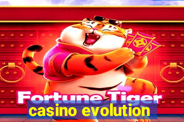 casino evolution