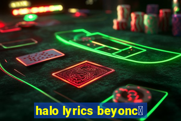 halo lyrics beyonc茅