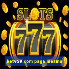 bet959.com paga mesmo