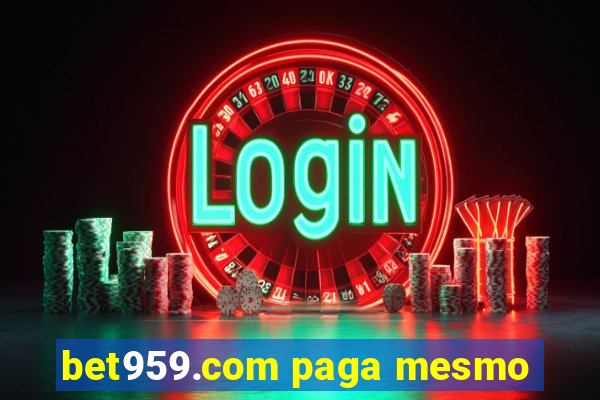 bet959.com paga mesmo