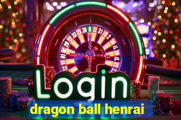 dragon ball henrai