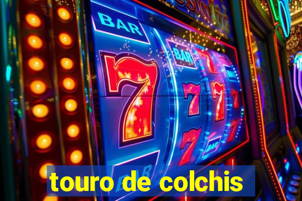 touro de colchis