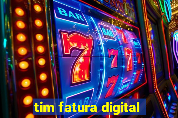 tim fatura digital