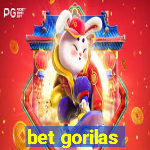 bet gorilas