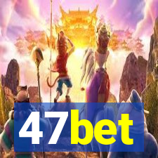 47bet