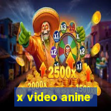 x video anine