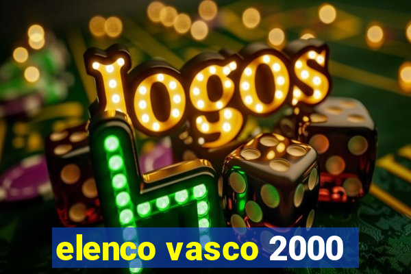 elenco vasco 2000