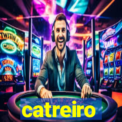 catreiro