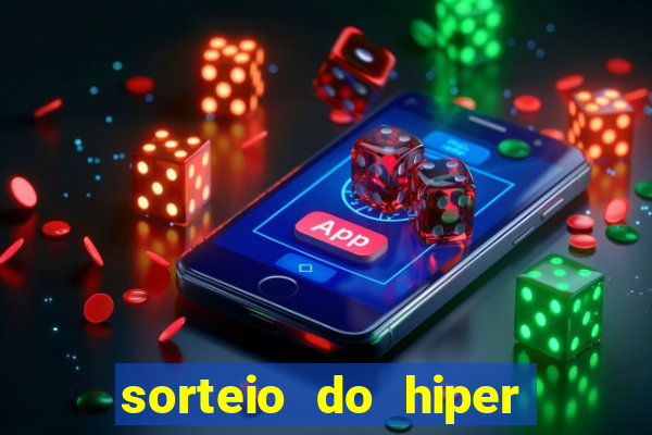 sorteio do hiper cap de hoje ao vivo