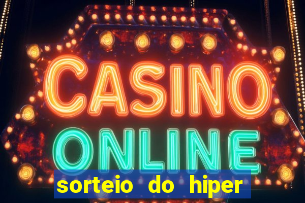 sorteio do hiper cap de hoje ao vivo