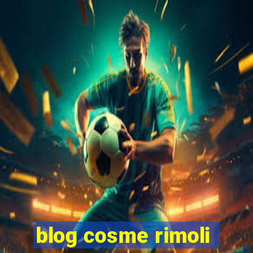 blog cosme rimoli