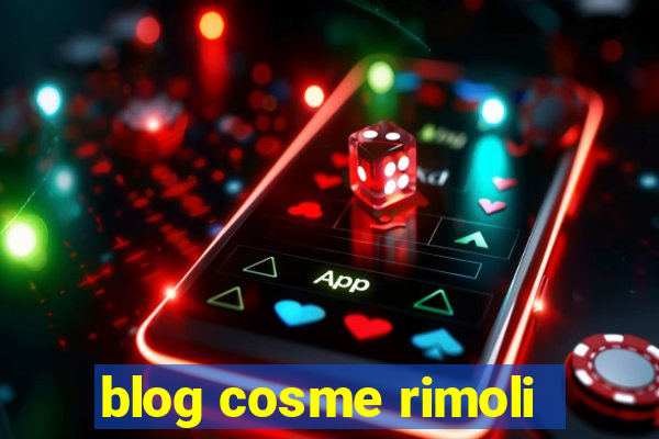 blog cosme rimoli