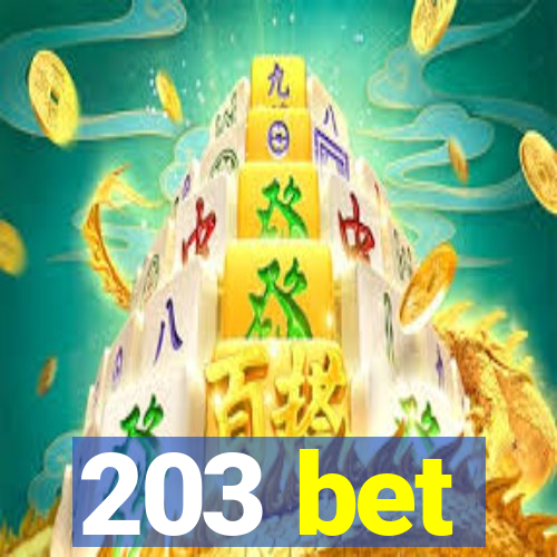 203 bet