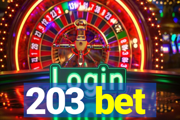 203 bet