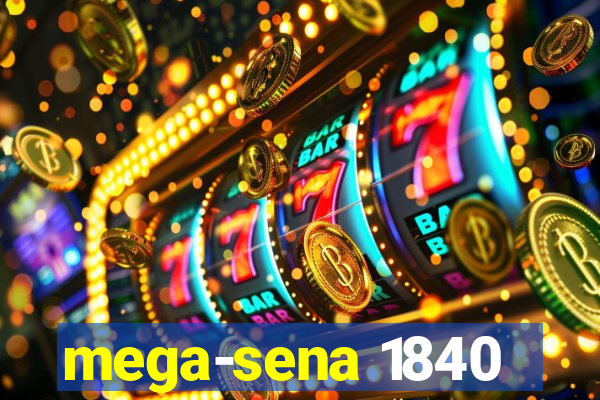 mega-sena 1840