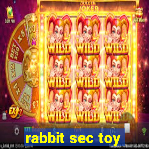 rabbit sec toy