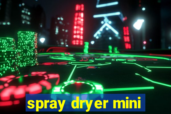 spray dryer mini