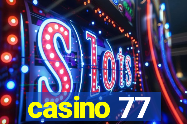 casino 77