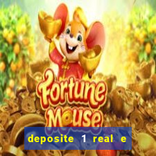 deposite 1 real e ganhe 20