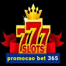 promocao bet 365