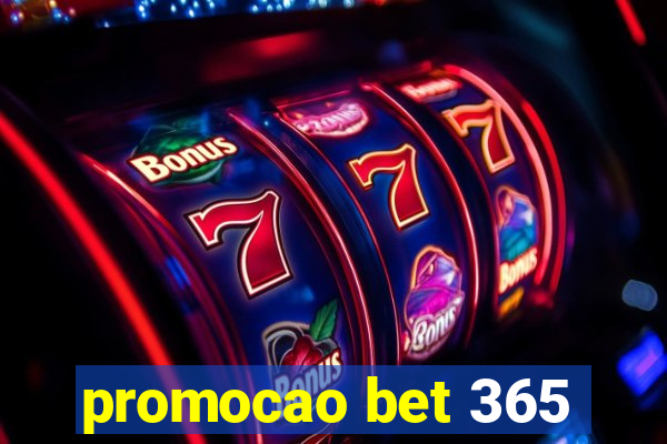 promocao bet 365