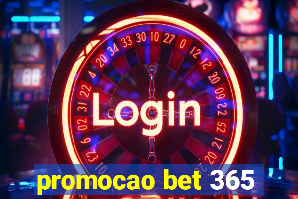 promocao bet 365