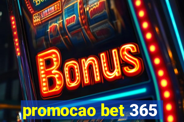 promocao bet 365