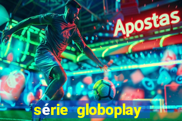 série globoplay jogo do bicho