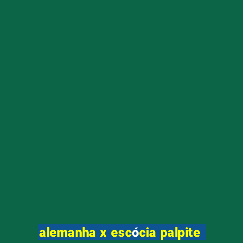 alemanha x escócia palpite