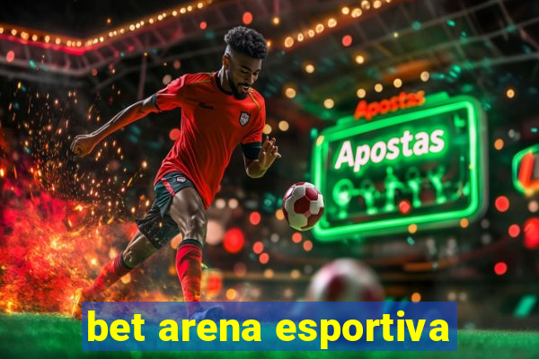 bet arena esportiva