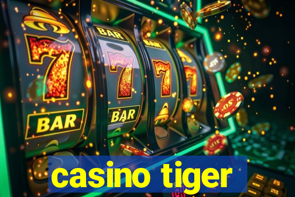 casino tiger