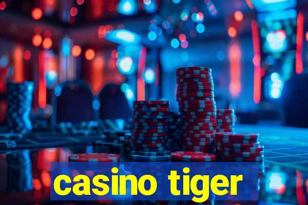 casino tiger