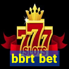 bbrt bet