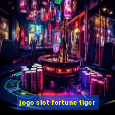 jogo slot fortune tiger