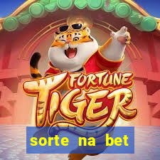 sorte na bet reclame aqui