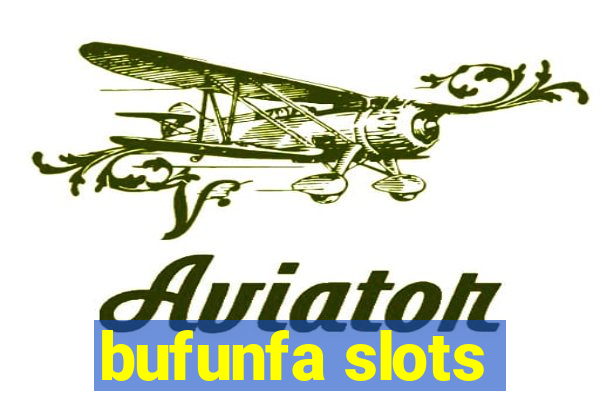 bufunfa slots