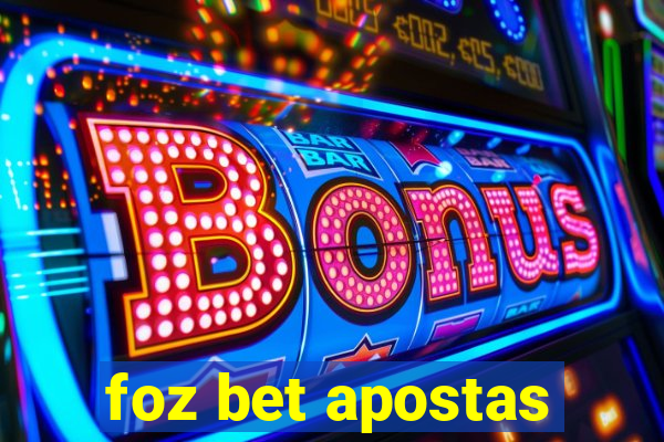 foz bet apostas