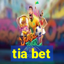 tia bet