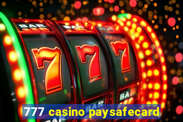 777 casino paysafecard