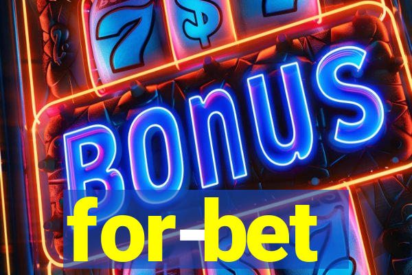 for-bet