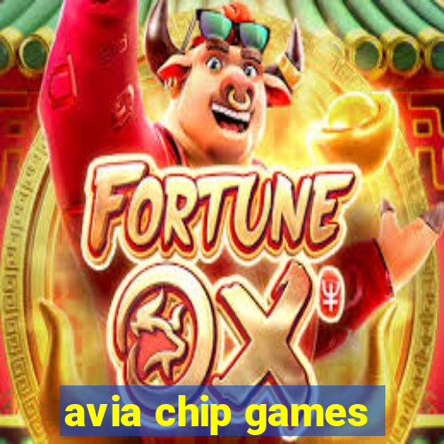 avia chip games