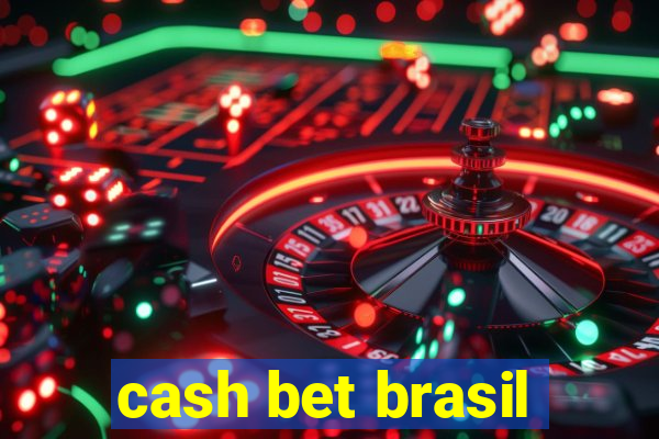 cash bet brasil