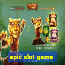 epic slot game