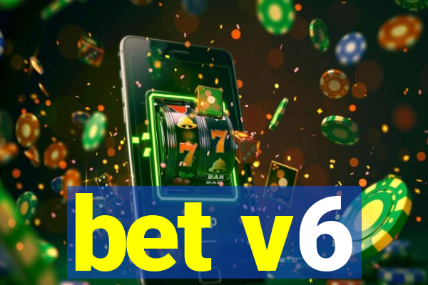 bet v6