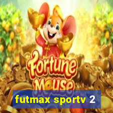 futmax sportv 2