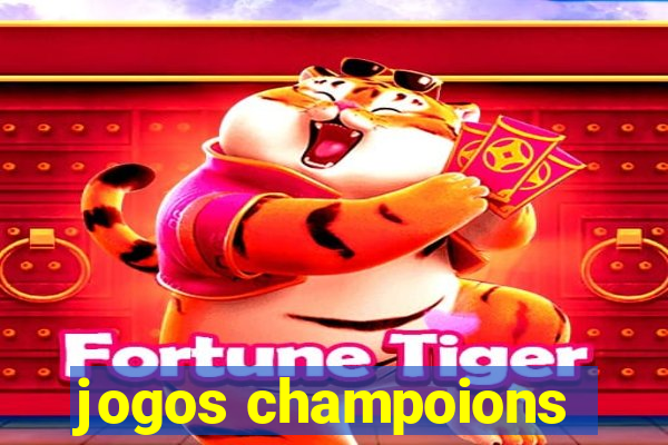 jogos champoions