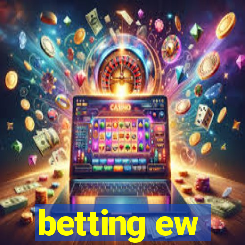 betting ew