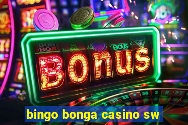 bingo bonga casino sw