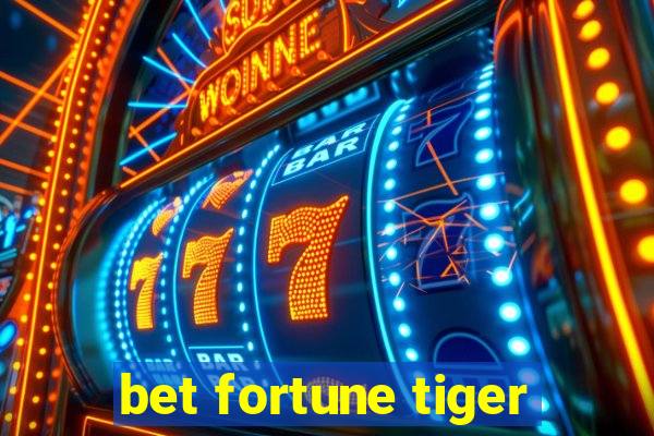 bet fortune tiger