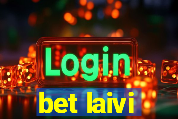 bet laivi